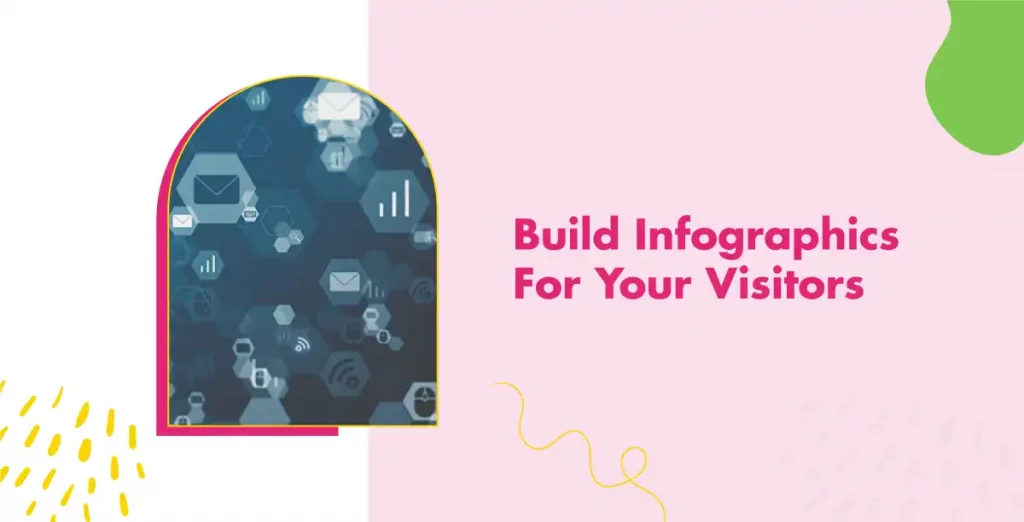 Build Info-graphics For Your Visitors 