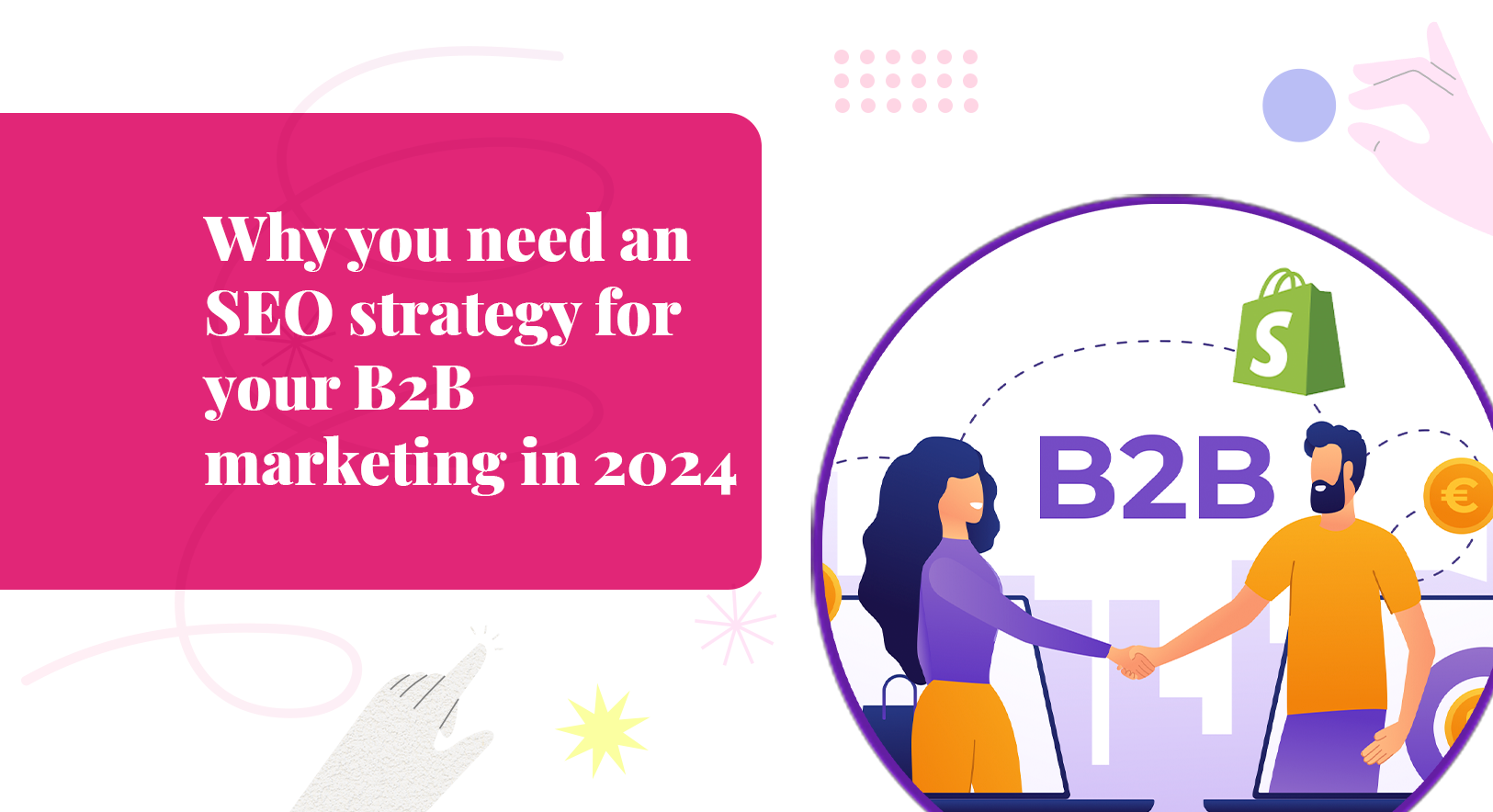 Why you need an SEO strategy for your B2B marketing in 2024