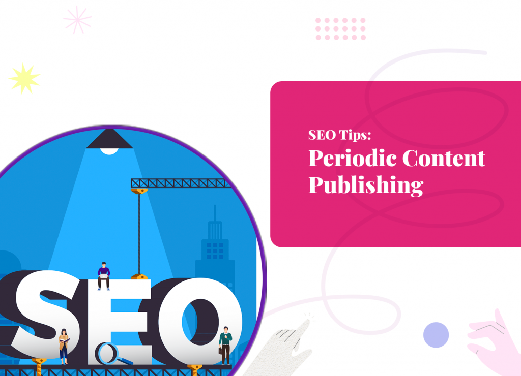 Periodic Content Publishing